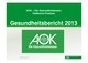 AOk Gesundheitsbericht 2013